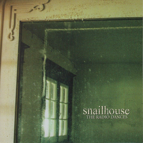 SNAILHOUSE  - RADIO DANCES