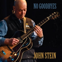 JOHN STEIN - NO GOODBYES [CD]