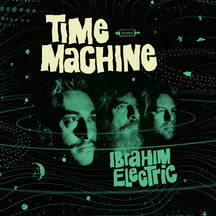IBRAHIM ELECTRIC - TIME MACHINE [LP]