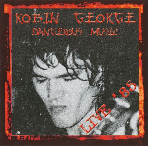 GEORGE, ROBIN  - DANGEROUS MUSIC LIVE