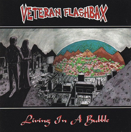 VETERAN FLASHBAX  - LIVING IN A BUBBLE
