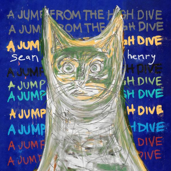 HENRY, SEAN - A JUMP FROM THE HIGH DIVE (COLOR VINYL)