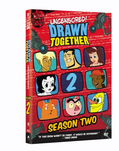 DRAWN TOGETHER: SEASON 2 UNCENSORED!