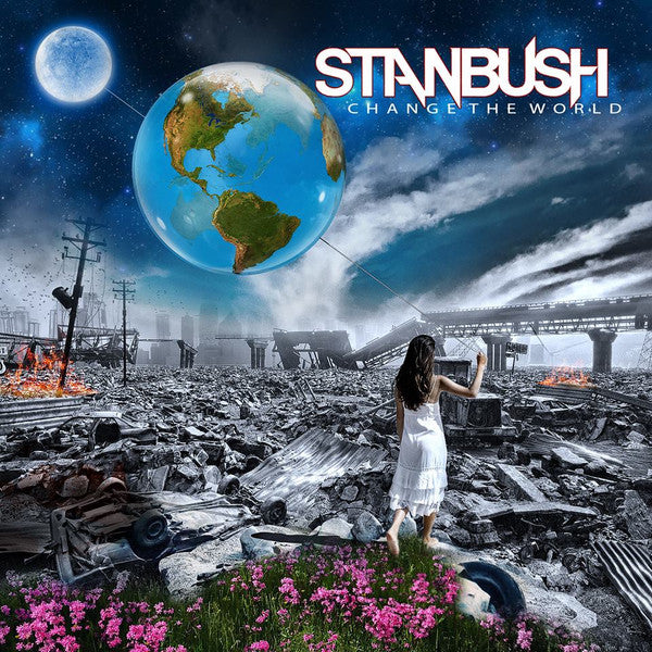 BUSH, STAN  - CHANGE THE WORLD