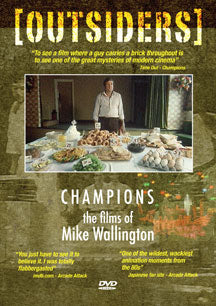 OUTSIDERS - CHAMPIONS: THE FILMS OF MIKE WALLINGTON [DVD]