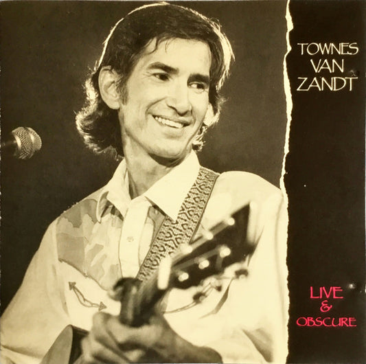 VAN ZANDT, TOWNES  - LIVE & OBSCURE