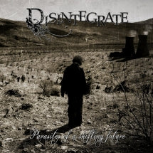 DISINTEGRATE - PARASITES OF A SHIFTING FUTURE [CD]