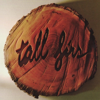TALL FIRS  - TOO OLD TO DIE
