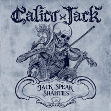 CALICO JACK - JACK SPEAK SHANTIES [CD]