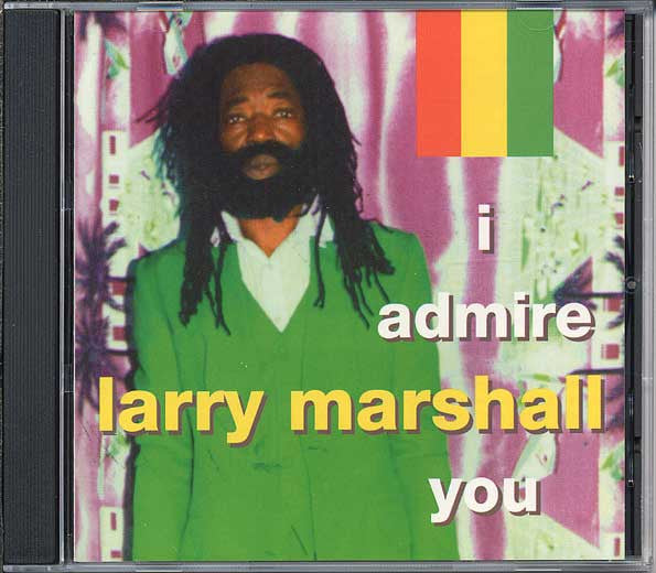 MARSHALL, LARRY  - I ADMIRE YOU