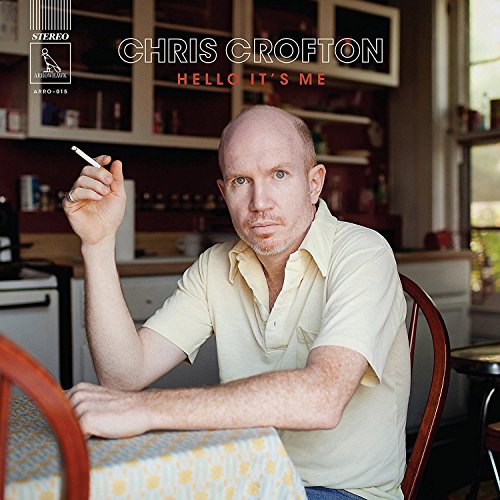 CROFTON, CHRIS - HELLO IT'S ME (VINYL)