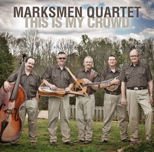 MARKSMEN QUARTET  - THIS IS MY CROWD