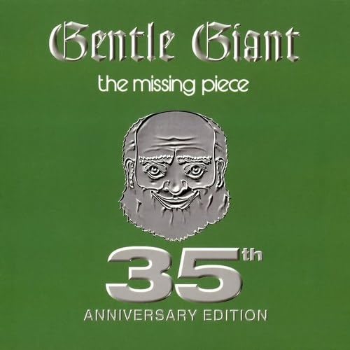 GENTLE GIANT  - MISSING PIECE-35TH ANNIVERSARY EDITION