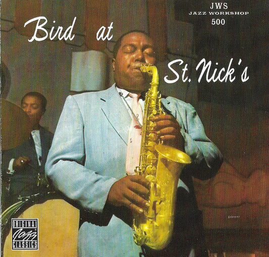 PARKER, CHARLIE  - BIRD AT ST. NICK'S