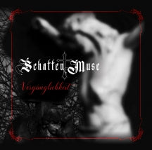 SCHATTEN MUSE - VERGäNGLICHKEIT (BLACK VINYL) [LP]