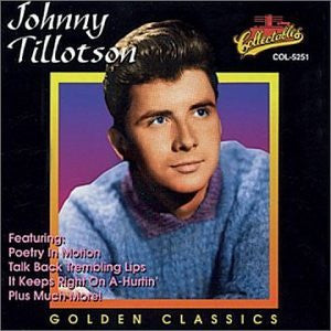 TILLOTSON, JOHNNY  - GOLDEN CLASSICS
