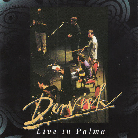 DERVISH  - LIVE IN PALMA