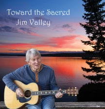 JIM VALLEY - TOWARD THE SACRED [CD]