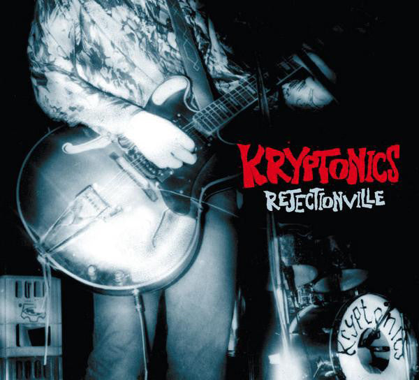 KRYPTONICS  - REJECTIONVILLE
