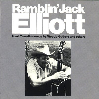 ELLIOTT, RAMBLIN' JACK  - HARD TRAVELIN'