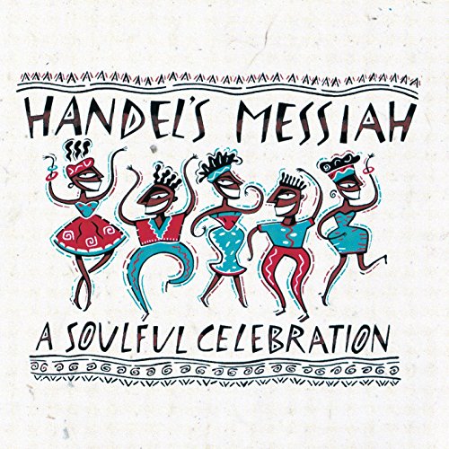 VARIOUS ARTISTS (COLLECTIONS) - HANDEL'S MESSIAH: A SOULFUL CELEBRATION