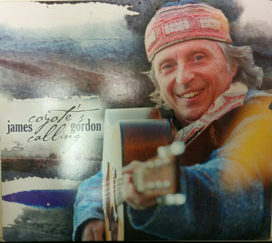 GORDON, JAMES  - COYOTE'S CALLING