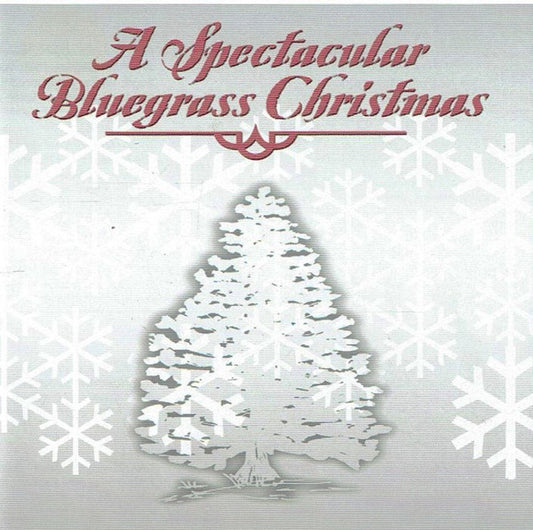VARIOUS  - SPECTACULAR BLUEGRASS CHRISTMAS