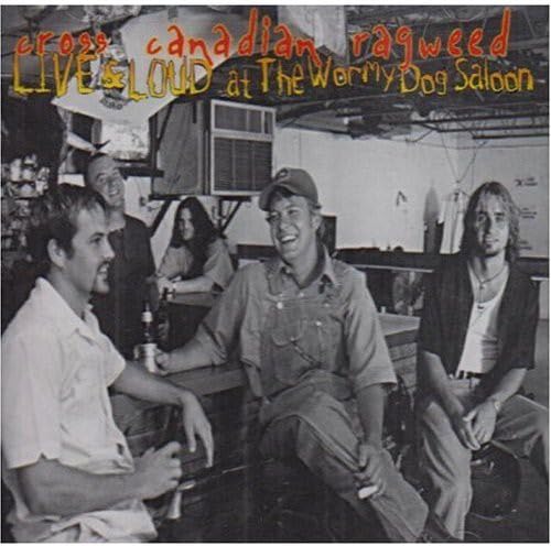 CROSS CANADIAN RAGWEED - LIVE & LOUD AT THE WORMY DOG SALOON