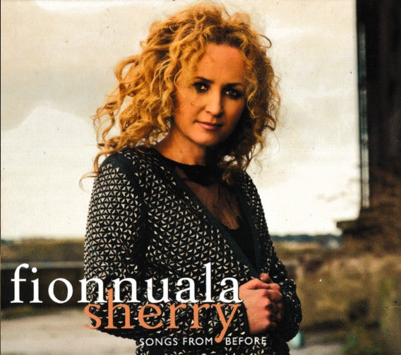 SHERRY, FIONNUALA  - SONGS FROM BEFORE