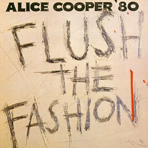 COOPER, ALICE  - COOPER, ALICE - FLUSH THE FASHION - CD