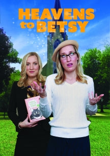 HEAVENS TO BETSY [DVD]
