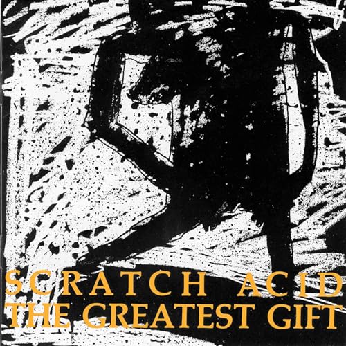 SCRATCH ACID - GR HITS