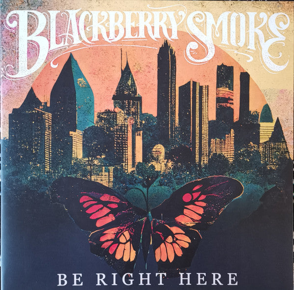 BLACKBERRY SMOKE - BE RIGHT HERE