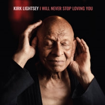KIRK LIGHTSEY - I WILL NEVER STOP LOVING YOU [180 GRAM BLACK VINYL] [LP]