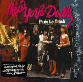 NEW YORK DOLLS  - PARIS LE TRASH