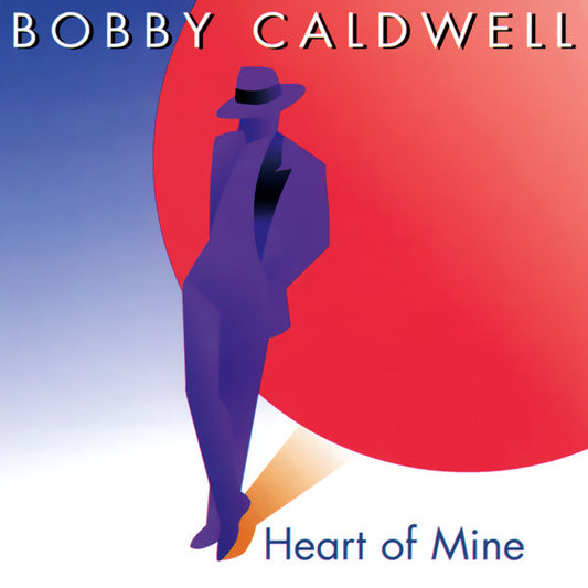 CALDWELL, BOBBY  - HEART OF MINE