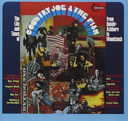COUNTRY JOE & THE FISH  - LIFE & TIMES OF