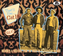 THAT'LL FLAT GIT IT! VOL. 47: ROCKABILLY & ROCK 'N' ROLL FROM THE VAULTS OF STARDAY RECORDS [CD]