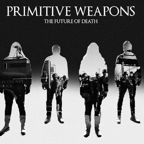 PRIMITIVE WEAPONS - THE FUTURE OF DEATH (CD)