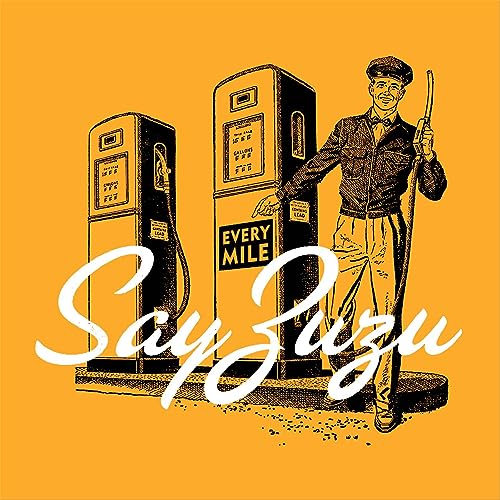 SAY ZUZU - EVERY MILE (VINYL)