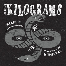 THE KILOGRAMS - BELIEFS & THIEVES [CD]
