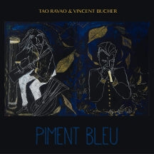 TAO RAVAO & VINCENT BUCHER - PIMENT BLEU [CD]