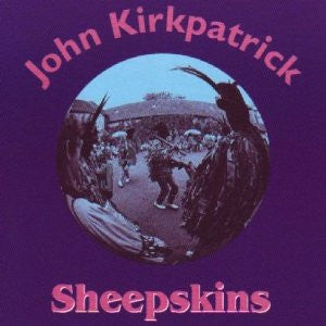 KIRKPATRICK, JOHN  - SHEEPSKINS