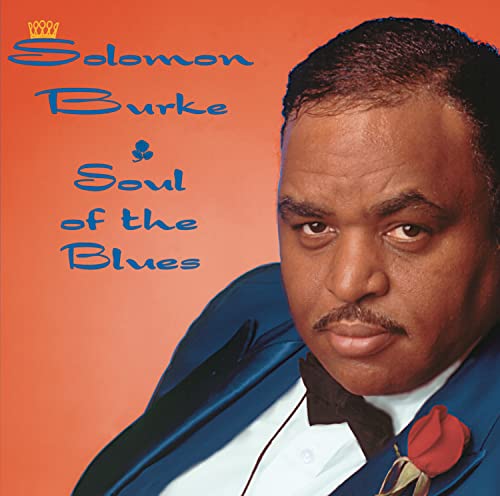 SOLOMON BURKE - SOUL OF THE BLUES