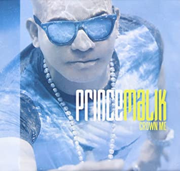 PRINCE MALIK  - CROWN ME