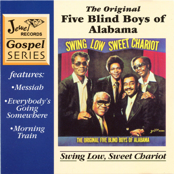 FIVE BLIND BOYS OF ALABAMA  - SWING LOW, SWEET CHARIOT