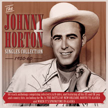 JOHNNY HORTON - SINGLES COLLECTION 1950-60 [CD]