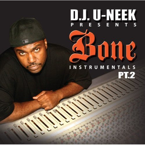 DJ U-NEEK  - BONE INSTRUMENTALS PT1