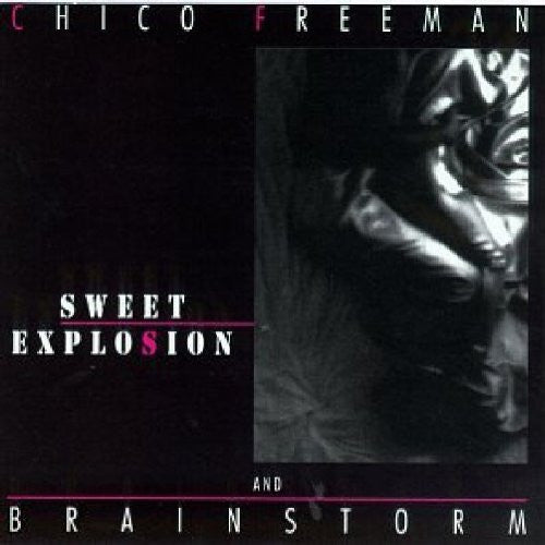 FREEMAN, CHICO  - SWEET EXPLOSION