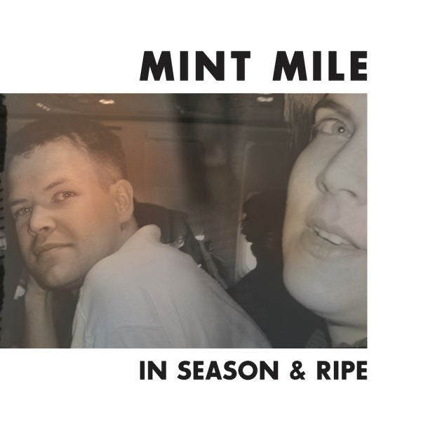 MINT MILE - IN SEASON AND RIPE